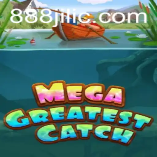 MegaGreatestCatch: Exploring the Exciting World of 888 Jili